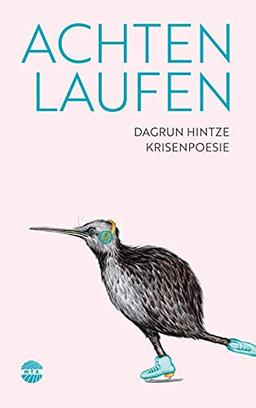 Achten laufen: Krisenpoesie