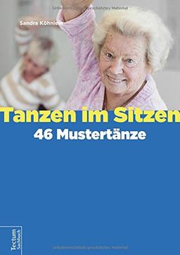 Tanzen im Sitzen - 46 Mustertänze