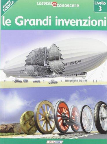 Le grandi invenzioni. Pianeta scienza. Livello 3