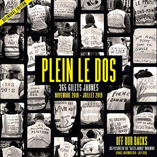 Plein le dos: 365 gilets jaunes Novembre 2018 - Octobre 2019