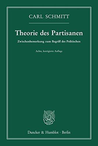 Theorie des Partisanen.: Zwischenbemerkung zum Begriff des Politischen.