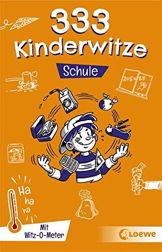 333 Kinderwitze - Schule: Mit Witz-O-Meter - Witzebuch, Schülerwitze, Witze für Kinder: Mit Witz-O-Meter - Witzebuch, Schlerwitze, Witze fr Kinder