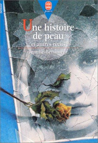 Une histoire de peau : et autres récits