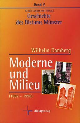 Geschichte des Bistums Münster / Moderne und Milieu (1802-1998): BD 5