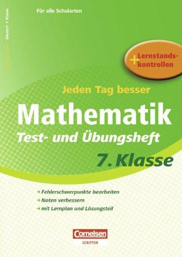 Jeden Tag besser - Mathematik: 7. Schuljahr - Test- und Übungsheft mit Lernplan und Lernstandskontrollen: Mit entnehmbarem Lösungsteil