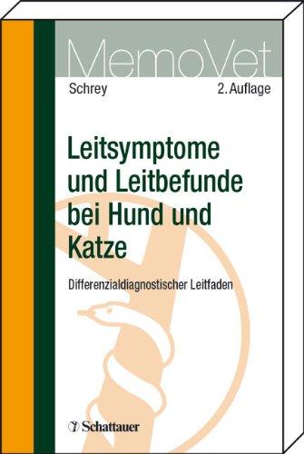 Leitsymptome und Leitbefunde bei Hund und Katze: Differenzialdiagnostischer Leitfaden