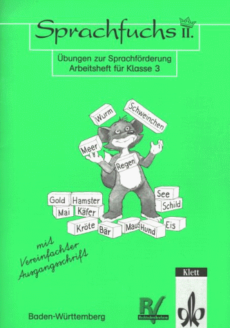 Sprachfuchs II, Ausgabe für Baden-Württemberg, neue Rechtschreibung, Arbeitsheft für Klasse 3, Vereinfachte Ausgangsschrift