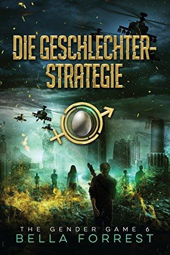 The Gender Game 6: Die Geschlechterstrategie (The Gender Game: Machtspiel der Geschlechter, Band 6)