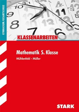 Klassenarbeiten Mathematik / Mathematik 5. Klasse: Gymnasium/Gesamtschule