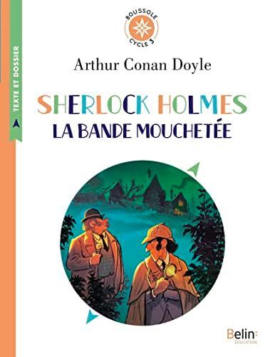 Sherlock Holmes : la bande mouchetée