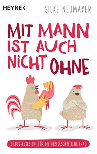 Mit Mann ist auch nicht ohne: Liebes-Lesestoff für die fortgeschrittene Frau