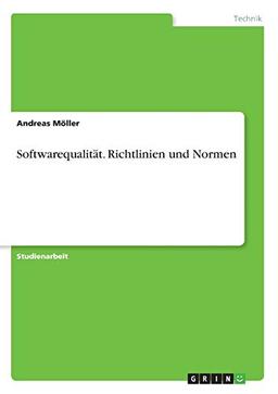 Softwarequalität. Richtlinien und Normen