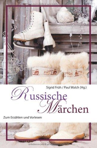 Russische Märchen: Zum Erzählen und Vorlesen