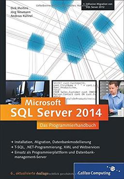 SQL Server 2014: Das Programmierhandbuch. Inkl. ADO.NET Entity Framework (Galileo Computing)