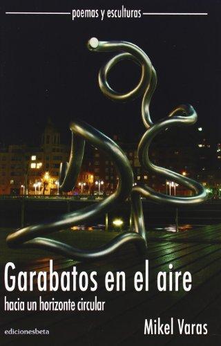 Garabatos en el aire : hacia un horizonte circular (Poesía)