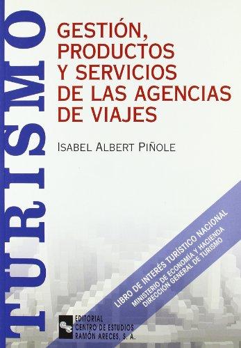 Gestión, productos y servicios de las agencias de viajes (Libro Técnico)