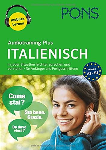 PONS Audiotraining Plus Italienisch: In jeder Situation leichter sprechen und verstehen – für Anfänger und Fortgeschrittene