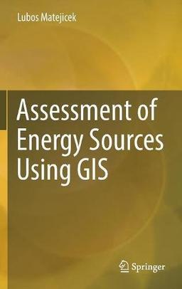 Assessment of Energy Sources Using GIS