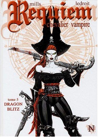 Requiem, chevalier vampire. Vol. 5. Dragon blitz