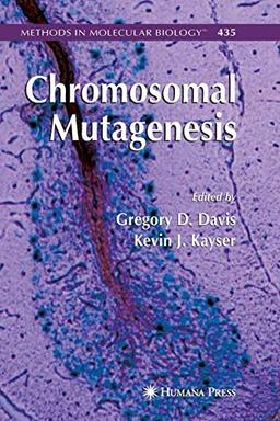 Chromosomal Mutagenesis (Methods in Molecular Biology, Band 435)