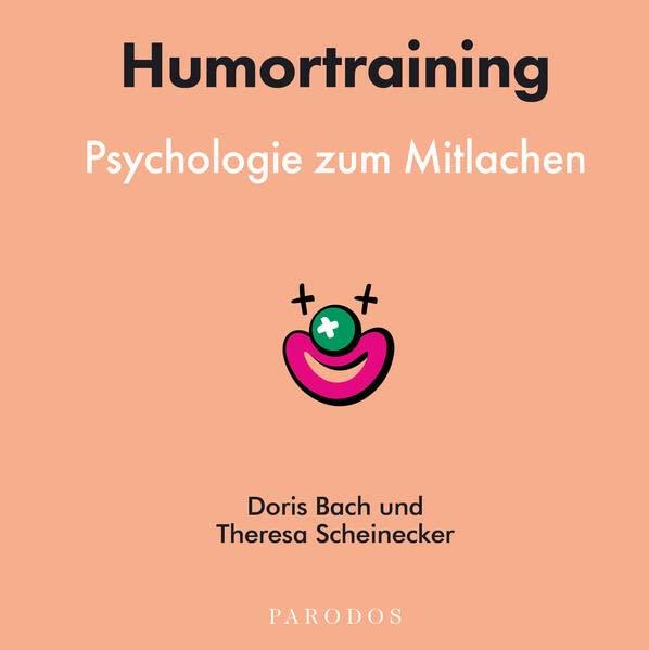 Humortraining: Psychologie zum Mitlachen