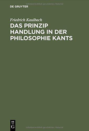 Das Prinzip Handlung in der Philosophie Kants