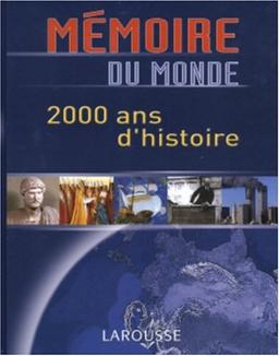 Mémoire du monde : 2.000 ans d'histoire