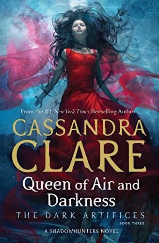 Queen of Air and Darkness (The Dark Artifices, Band 3)