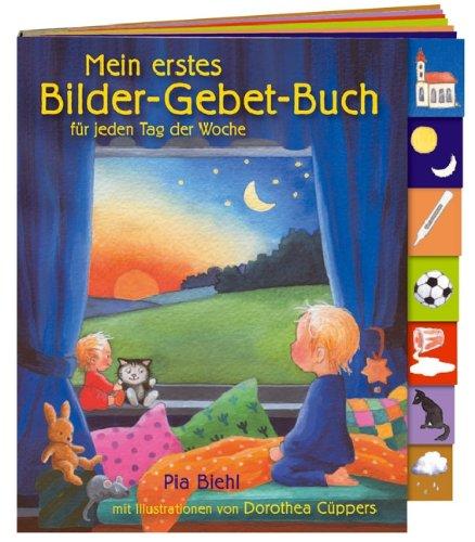 Mein erstes Bilder-Gebet-Buch für jeden Tag der Woche