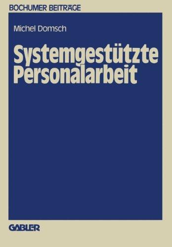 Systemgestützte Personalarbeit (Bochumer Beiträge zur Unternehmensführung und Unternehmensforschung)