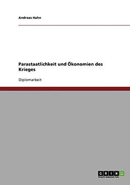 Parastaatlichkeit und Ökonomien des Krieges