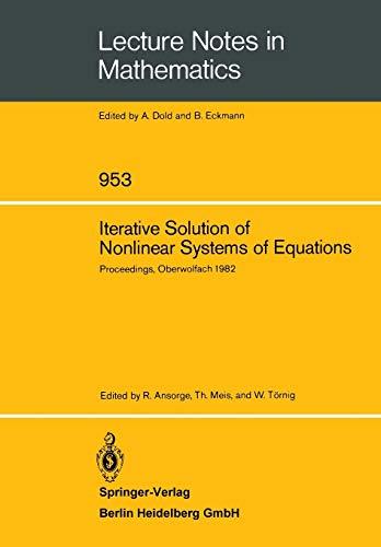 Iterative Solution of Nonlinear Systems of Equations: Proceedings of a Meeting held at Oberwolfach, Germany, Jan. 31 – Feb. 5, 1982 (Lecture Notes in Mathematics (953), Band 953)