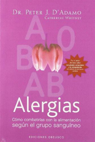 Alergias : cómo combatirlas con la alimentación según el grupo sanguíneo (SALUD Y VIDA NATURAL)