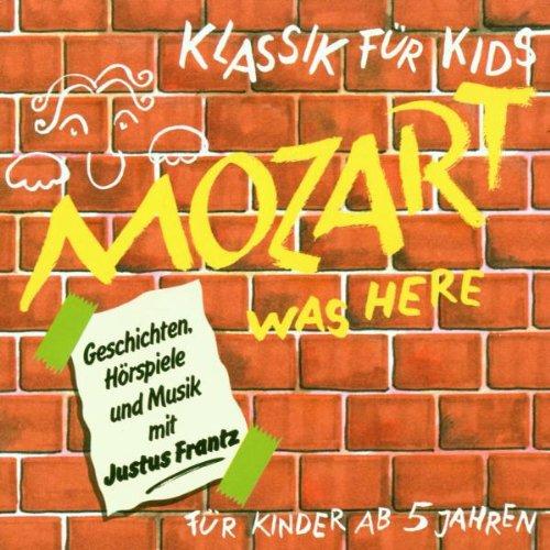 Klassik für Kids - Mozart Was Here