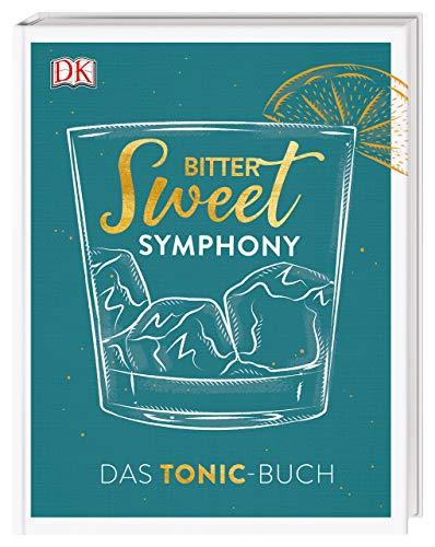 Bitter Sweet Symphony: Das Tonic-Buch