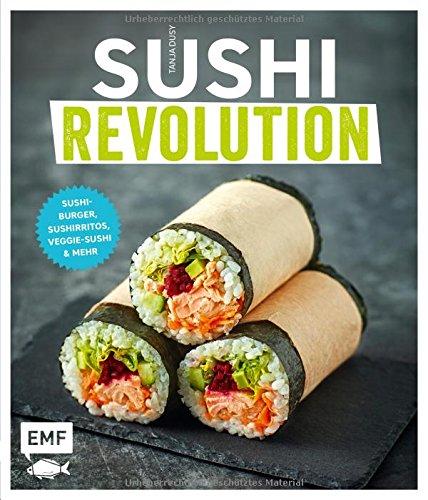 Sushi Revolution: Sushi-Burger, Sushirritos, Veggie-Sushi & mehr