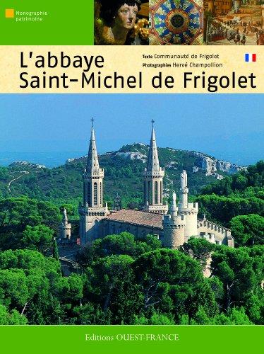 L'abbaye Saint-Michel de Frigolet : une communauté de chanoines réguliers