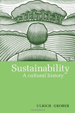 Sustainability: A Cultural History