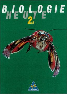 Biologie heute - Realschule - Neubearbeitung: Biologie heute SI - Allgemeine Ausgabe 1990 für Realschulen: Schülerband 2 R