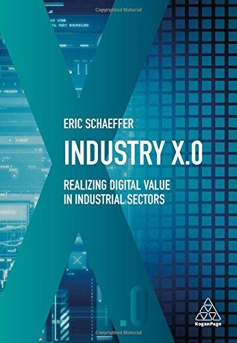 Industry X.0: Realizing Digital Value in Industrial Sectors