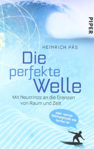 Die perfekte Welle: Mit Neutrinos an die Grenzen von Raum und Zeit oder warum Teilchenphysik wie Surfen ist