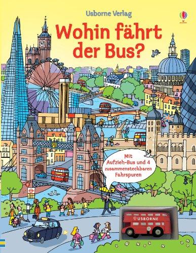 Wohin fährt der Bus?: mit Fahrspuren und Aufziehbus