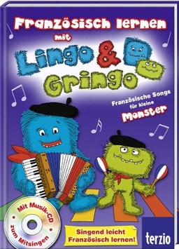 Französisch lernen mit Lingo und Gringo. Französische Songs für kleine Monster