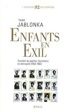 Enfants en exil : transfert de pupilles réunionnais en métropole (1963-1982)