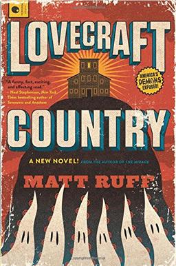 Lovecraft Country: A Novel