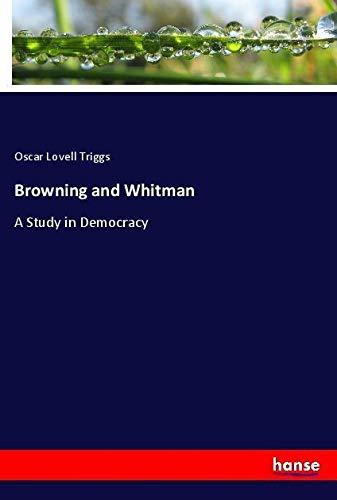 Browning and Whitman: A Study in Democracy