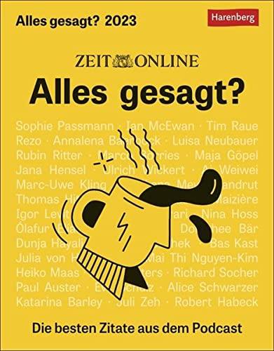 DIE ZEIT Alles gesagt? Tagesabreißkalender 2023: Die besten Zitate aus dem Podcast