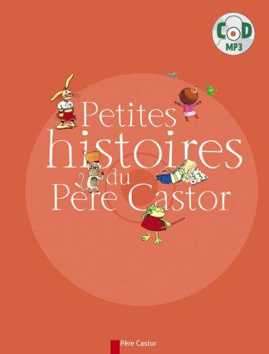 Petites histoires du Père Castor pour devenir plus grand