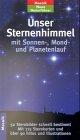 Unser Sternenhimmel: Mit Sonnen- Mond- und Planetenlauf (Mosaik Neue Naturführer)