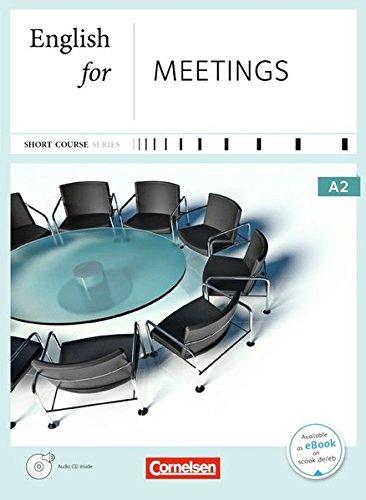 Short Course Series - Business Skills: A2 - English for Meetings: Kursbuch mit CD